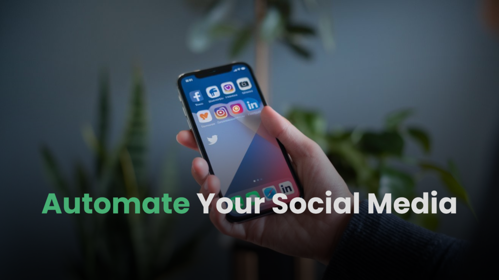 How to Automate Social Media for Your Business in